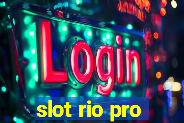 slot rio pro